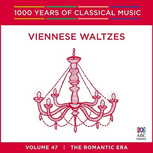 1000 Years of Classical Music Vol.47: Viennese Waltzes | ABC Classics ABC4812727