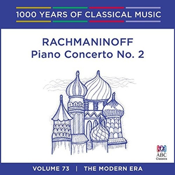 1000 Years of Classical Music Vol.73: Rachmaninov - Piano Concerto no.2 | ABC Classics ABC4812728