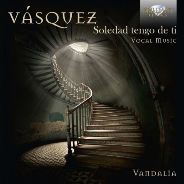 Vasquez - Soledad tengo de ti (vocal music) | Brilliant Classics 95316