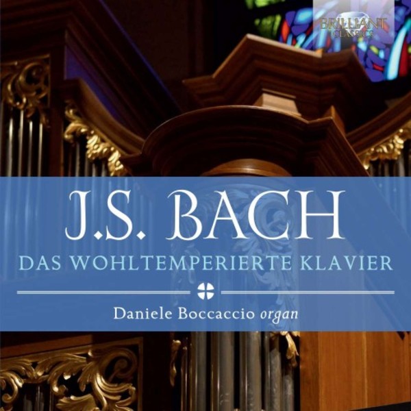 JS Bach - The Well-Tempered Clavier (organ) | Brilliant Classics 95157
