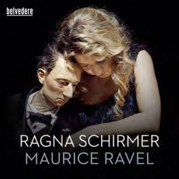 Ragna Schirmer plays Maurice Ravel | Belvedere BVE08002