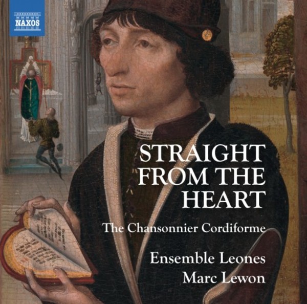 Straight from the Heart: The Chansonnier Cordiforme | Naxos 8573325