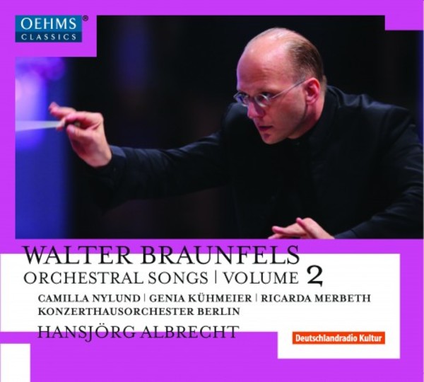 Braunfels - Orchestral Songs Vol.2 | Oehms OC1847