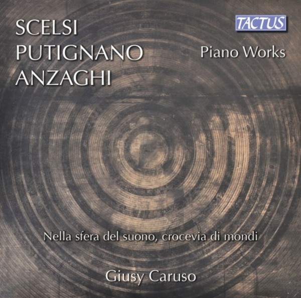 Scelsi, Putignano, Anzaghi - Piano Works | Tactus TC930001