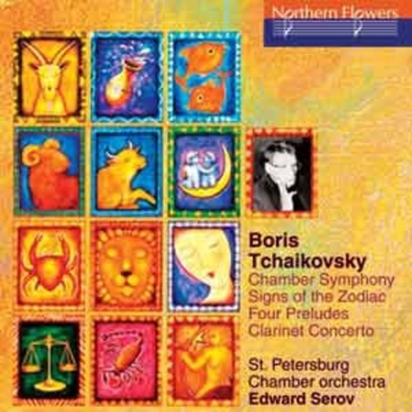 Boris Tchaikovsky - Chamber Symphony, Signs of the Zodiac, 4 Preludes, Clarinet Concerto | Northern Flowers NFPMA9918
