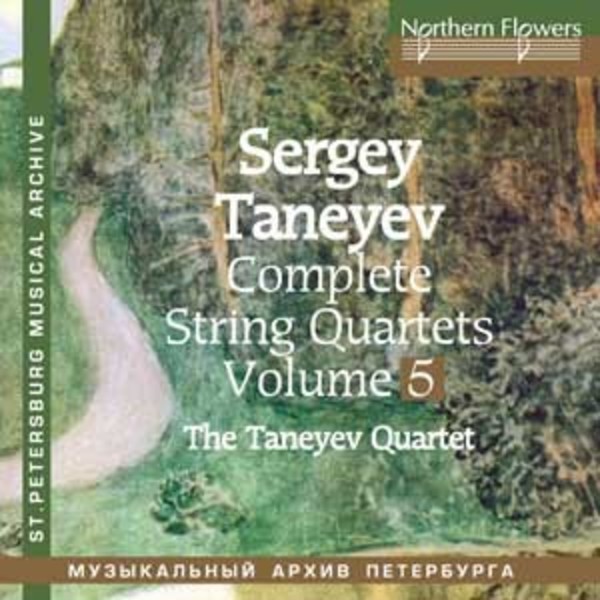 Taneyev - Complete String Quartets Vol.5 | Northern Flowers NFPMA9937