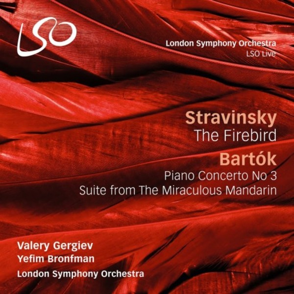 Stravinsky - The Firebird; Bartok - Piano Concerto no.3, Miraculous Mandarin Suite