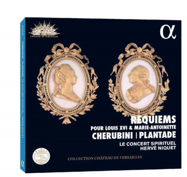 Cherubini, Plantade - Requiems for Louis XVI & Marie-Antoinette | Alpha ALPHA251