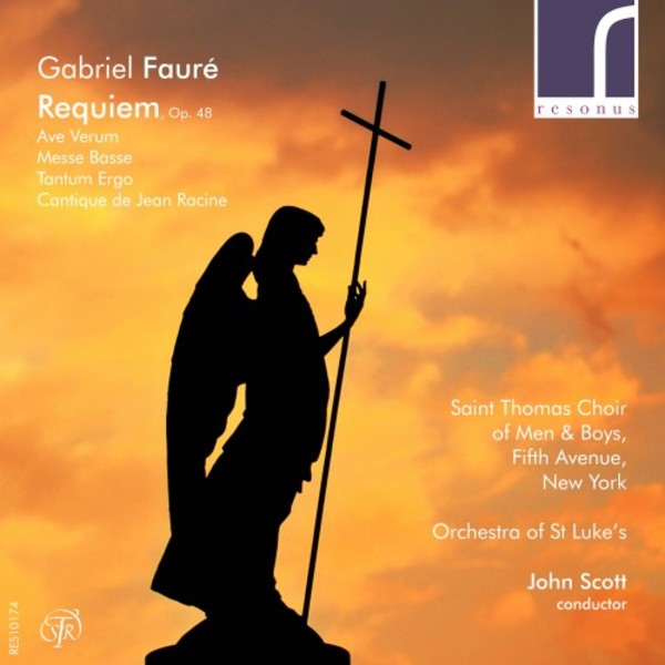 Faure - Requiem, Messe Basse, Cantique de Jean Racine, 2 Motets | Resonus Classics RES10174