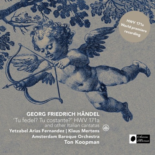Handel - Tu fedel, tu costante HWV171a & other Italian Cantatas | Challenge Classics CC72265