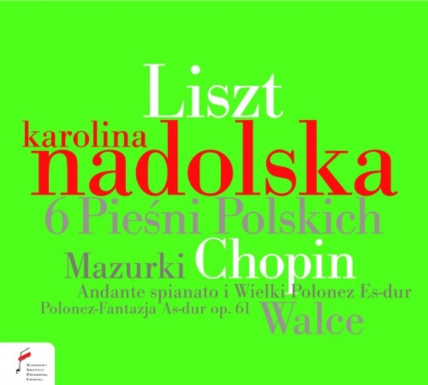 Liszt - 6 Chants polonais; Chopin -  Waltzes, Mazurkas