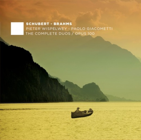 Schubert & Brahms - The Complete Duos: Opus 100