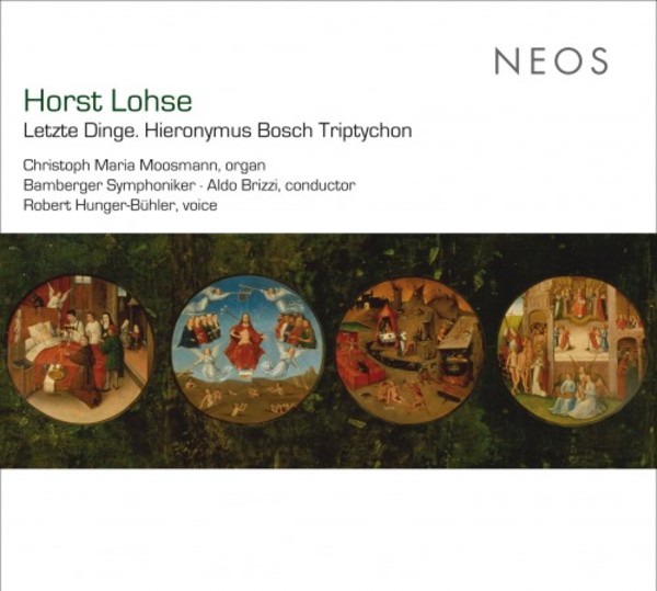 Lohse - Letzte Dinge: Hieronymus Bosch Triptychon | Neos Music NEOS11604