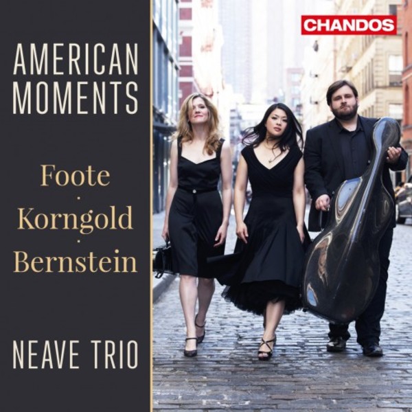 American Moments: Piano Trios by Foote, Korngold, Bernstein | Chandos CHAN10924