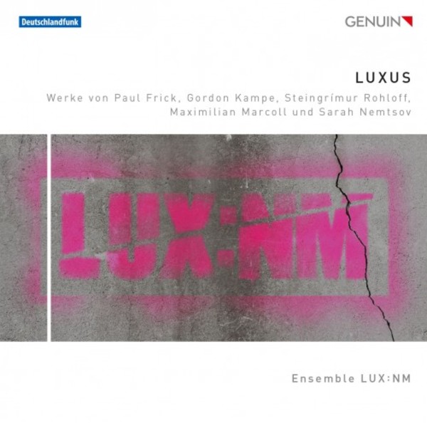 Luxus: Works by Frick, Kampe, Rohloff, Marcoll & Nemtsov | Genuin GEN16443