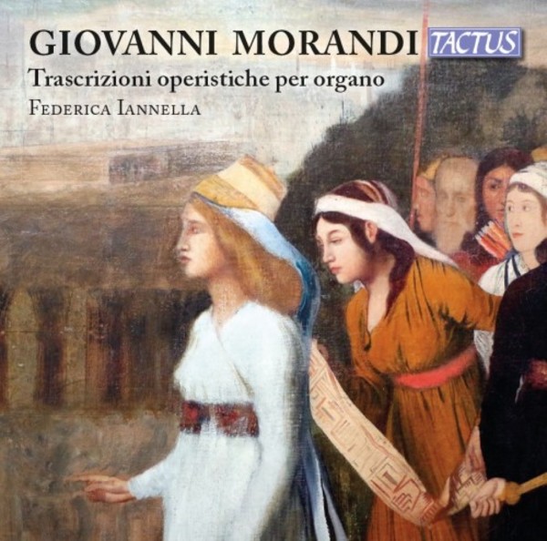 Morandi - Opera Transcriptions for Organ | Tactus TC771303