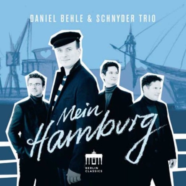 Daniel Behle: Mein Hamburg | Berlin Classics 0300826BC