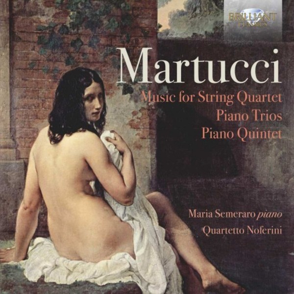 Martucci - Piano Trios, Piano Quintet | Brilliant Classics 94968