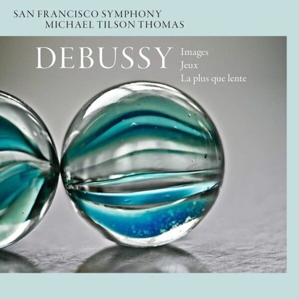 Debussy - Images, Jeux, La plus que lente | SFS Media SFS0069