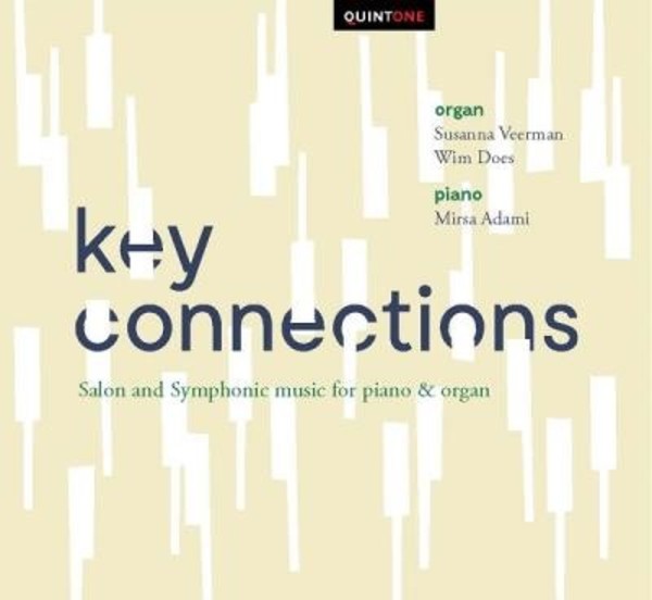 Key Connections: Salon & Symphonic Music for Piano & Organ | Quintone Q16001