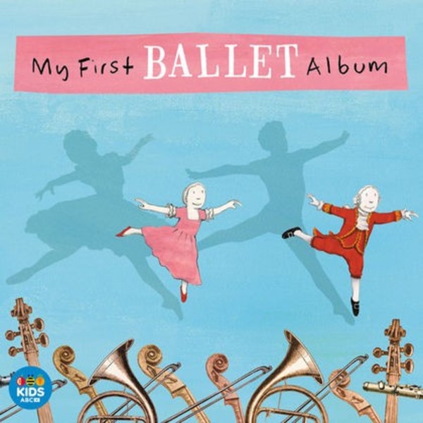 My First Ballet Album | ABC Classics ABC4812723