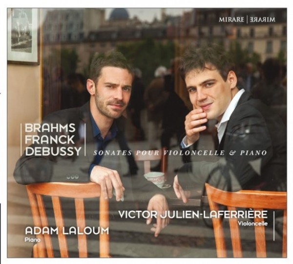 Brahms, Franck, Debussy - Cello Sonatas | Mirare MIR310