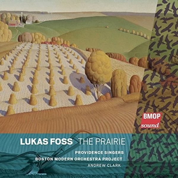 Lukas Foss - The Prairie | Boston Modern Orchestra Project BMOP1007