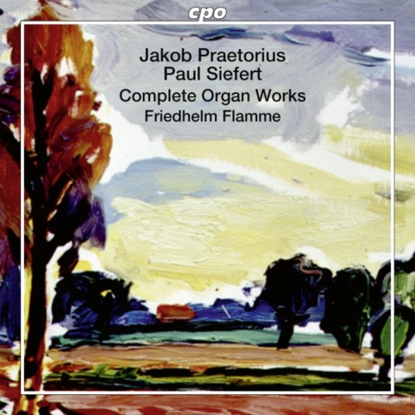 Jakob Praetorius, Jakob Kortkamp, Paul Siefert - Complete Organ Works | CPO 7779592