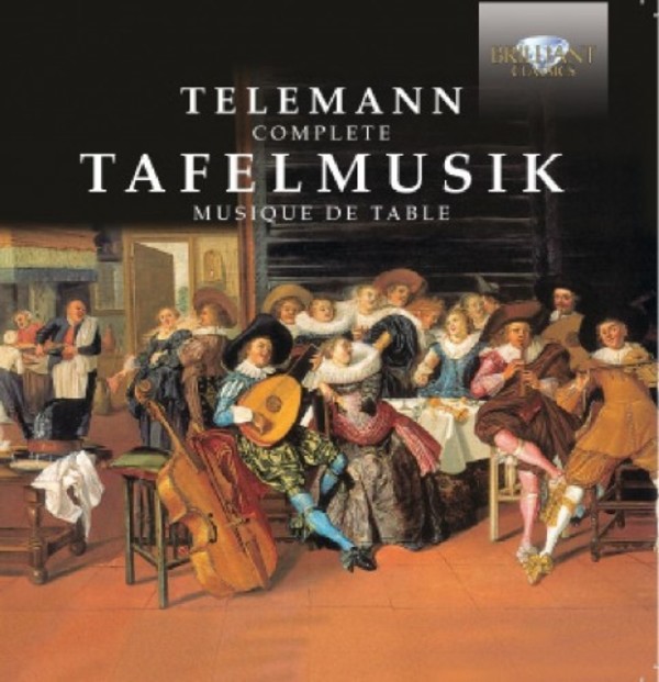 Telemann - Tafelmusik (complete) | Brilliant Classics 92177