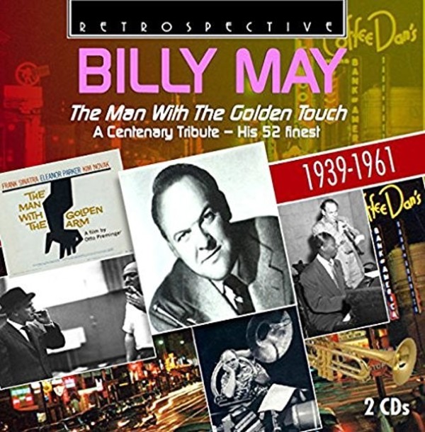 Billy May: The Man with the Golden Touch - A Centenary Tribute | Retrospective RTS4297