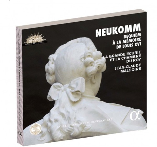 Neukomm - Requiem a la memoire de Louis XVI | Alpha ALPHA966