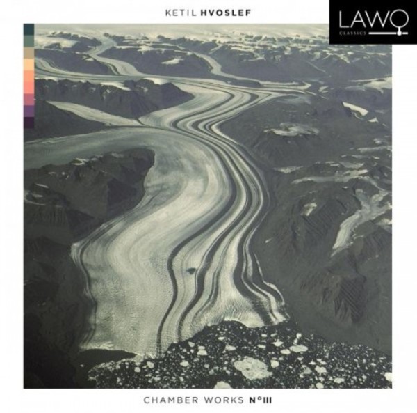 Hvoslef - Chamber Works Vol.3 | Lawo Classics LWC1117