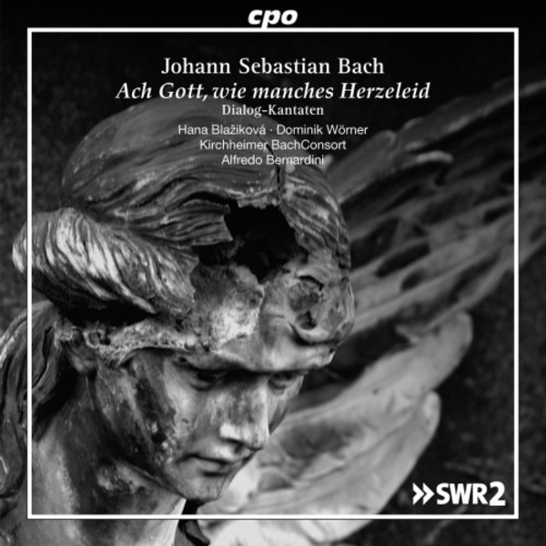 JS Bach - Ach Gott, wie manches Herzeleid: Dialogue Cantatas