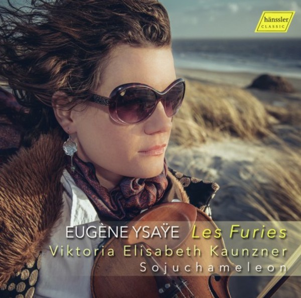 Les Furies: Ysaye - Six Sonatas for Violin Solo; Kaunzner - Sojuchameleon | Haenssler Classic HC16086