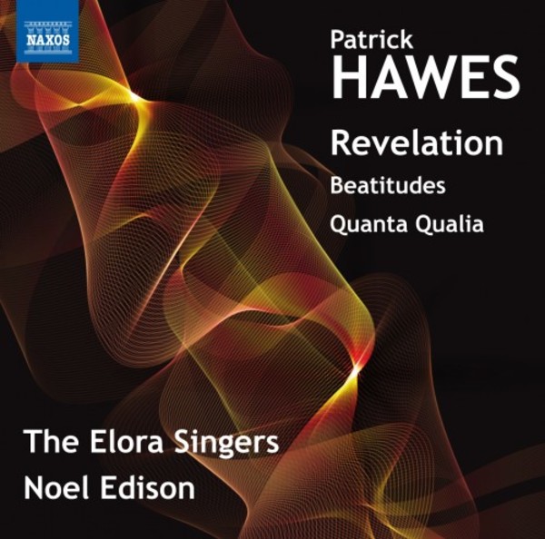 Patrick Hawes - Revelation, Beatitudes, Quanta Qualia | Naxos 8573720