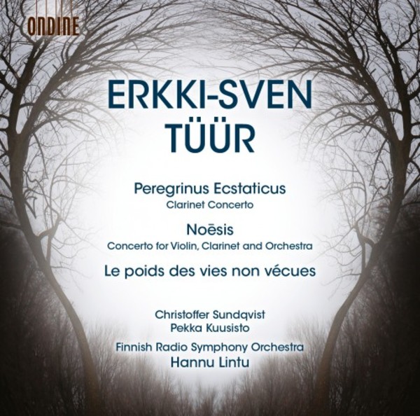 Erkki-Sven Tuur - Concertos: Peregrinus Ecstaticus, Noesis | Ondine ODE12872