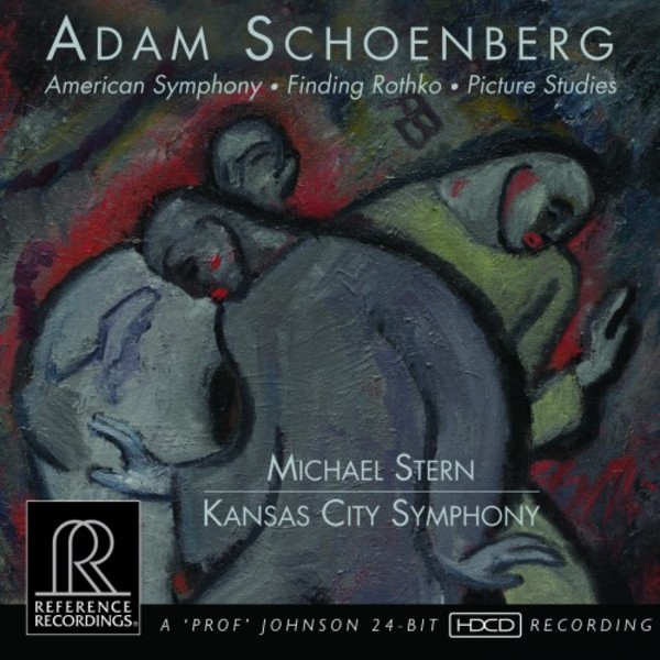 Adam Schoenberg - American Symphony, Finding Rothko, Picture Studies | Reference Recordings RR139SACD