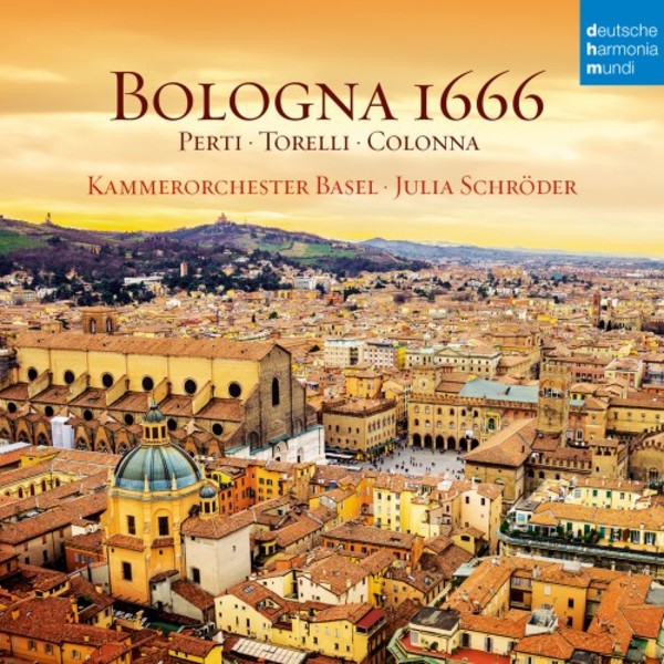 Bologna 1666: Perti, Torelli, Colonna | Deutsche Harmonia Mundi (DHM) 88985315592