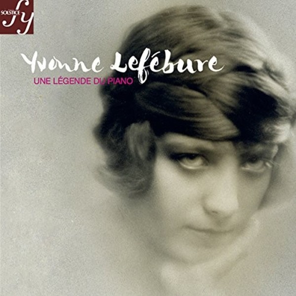 Yvonne Lefebure: Une Legende du Piano | Solstice SOCD32144