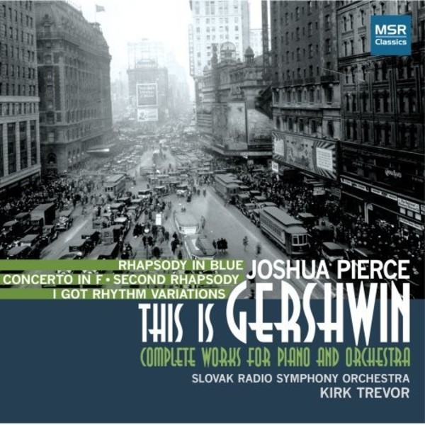 This is Gershwin: Complete Works for Piano & Orchestra
