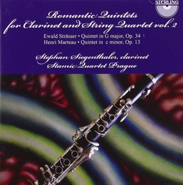 Romantic Quintets for Clarinet & String Quartet Vol.2: Strasser & Marteau | Sterling CDA1683