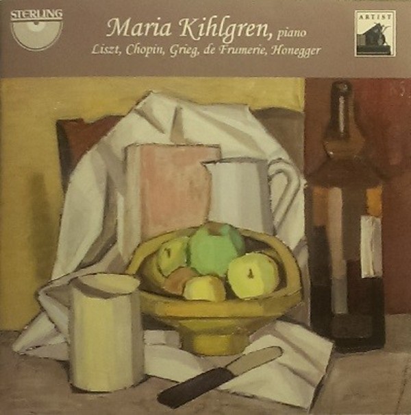 Maria Kihlgren plays Liszt, Chopin, Grieg, de Frumerie, Honegger