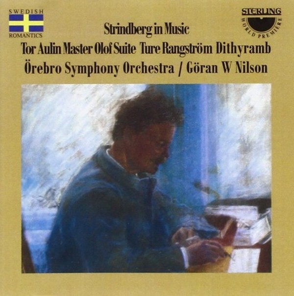 Strindberg in Music: Aulin - Master Olof; Rangstrom - Dithyramb