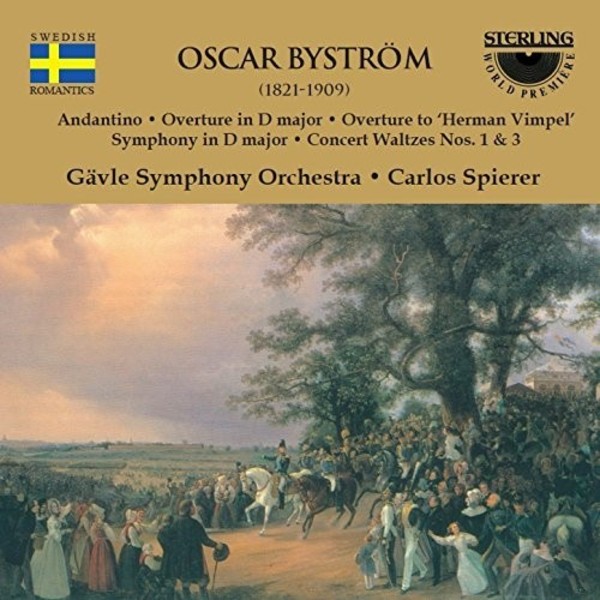 Oscar Bystrom - Symphony in D minor and other works | Sterling CDS1025