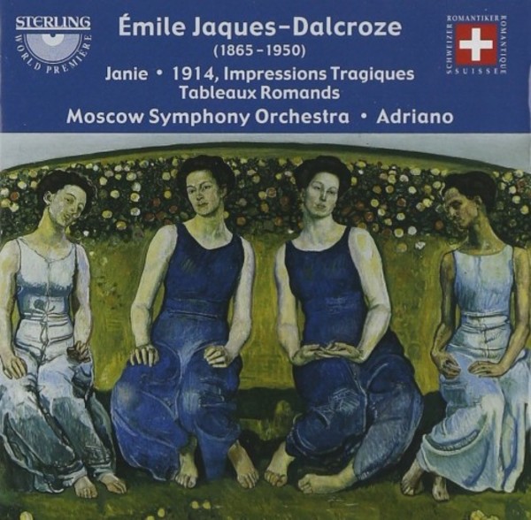Jaques-Dalcroze - Orchestral Works Vol.2 | Sterling CDS1065