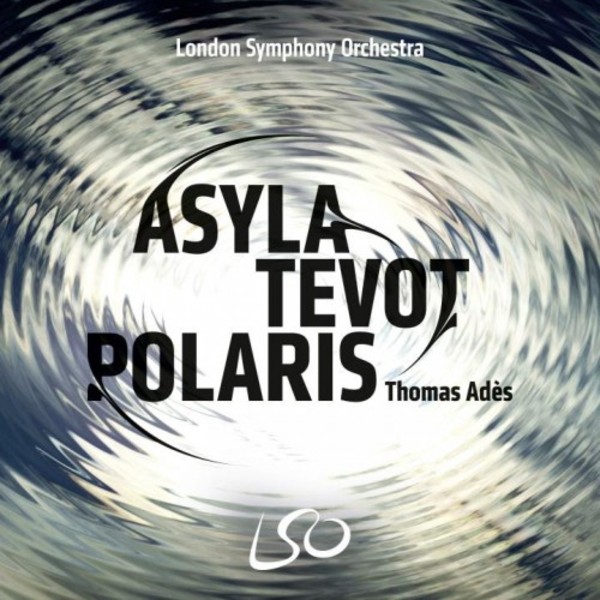 Ades - Asyla, Tevot, Polaris, Brahms