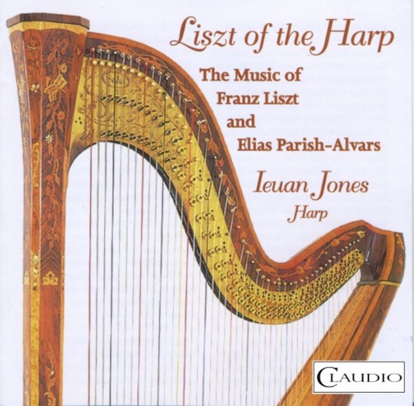 Liszt of the Harp: The Music of Franz Liszt & Elias Parish-Alvars | Claudio Records CR49392