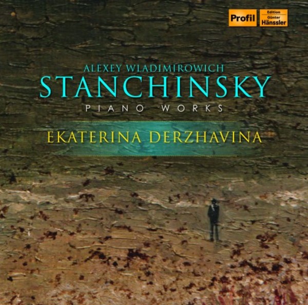 Stanchinsky - Piano Works | Haenssler Profil PH17003