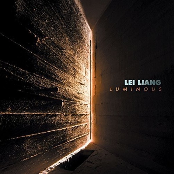 Lei Liang - Luminous