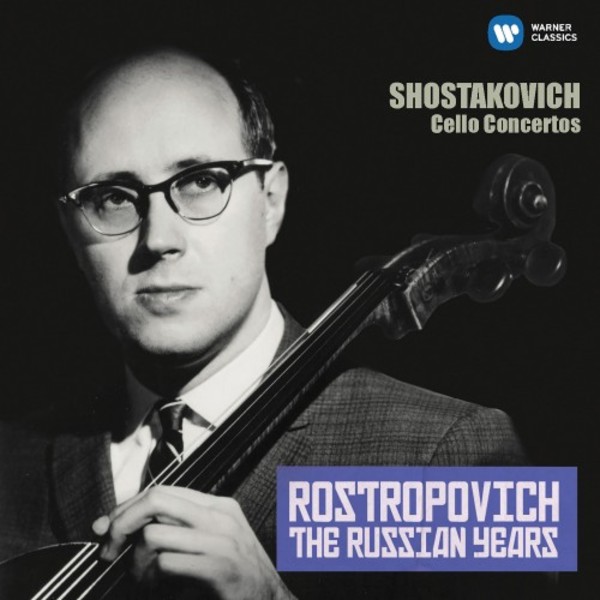 Rostropovich: The Russian Years - Shostakovich Cello Concertos